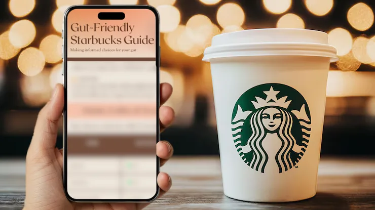 Gut-Friendly Starbucks Cheat Sheet — Gut-Friendly Starbucks Guide · screenshot 1 of 1