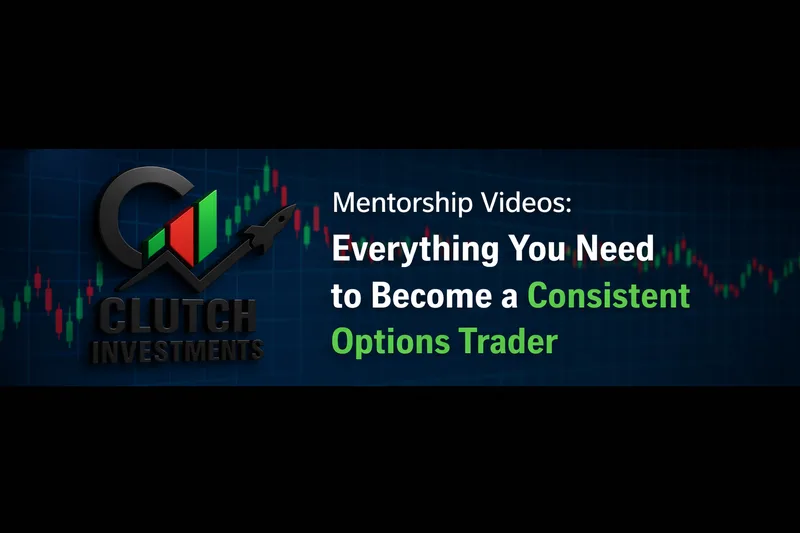Clutch Investments — Mentorship Videos · screenshot 1 of 1