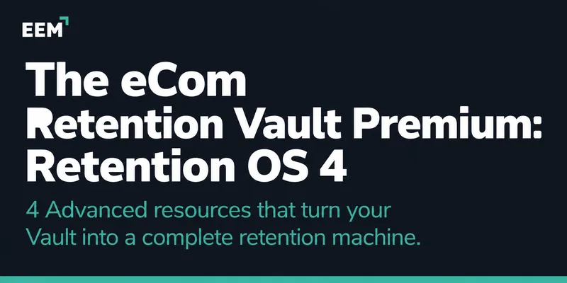 eCom Email Certified — The eCom Retention Vault Premium: Retention OS · screenshot 1 of 1