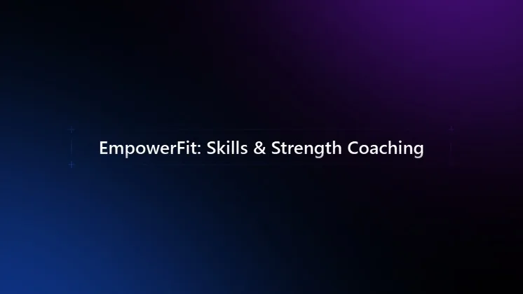 EmpowerFit: Skills & Strength Coaching — EmpowerFit Skill Sprint · screenshot 1 of 1