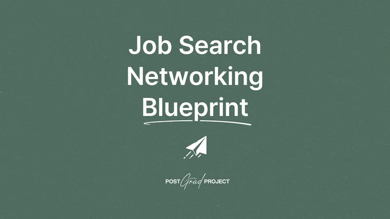 Post Grad Project — JOB SEARCH NETWORKING BLUEPRINT · screenshot 1 of 2
