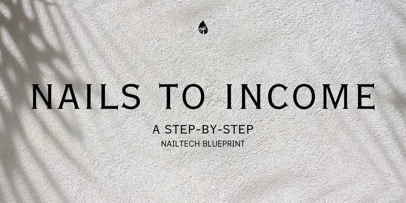 Nails to Income: The Nail Tech Blueprint — Nails to Income · screenshot 1 of 1
