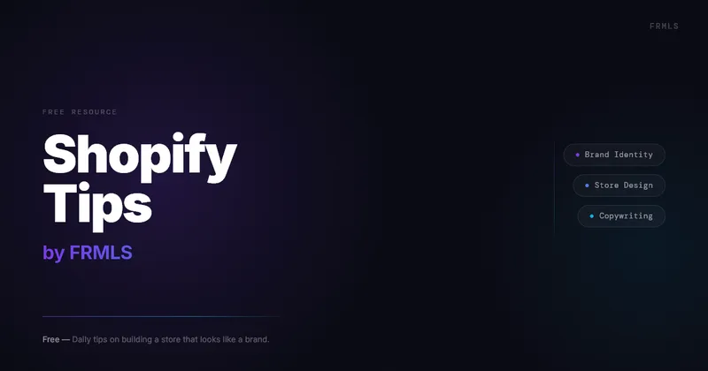 FRMLS — Shopify Tips by FRMLS · screenshot 1 of 1