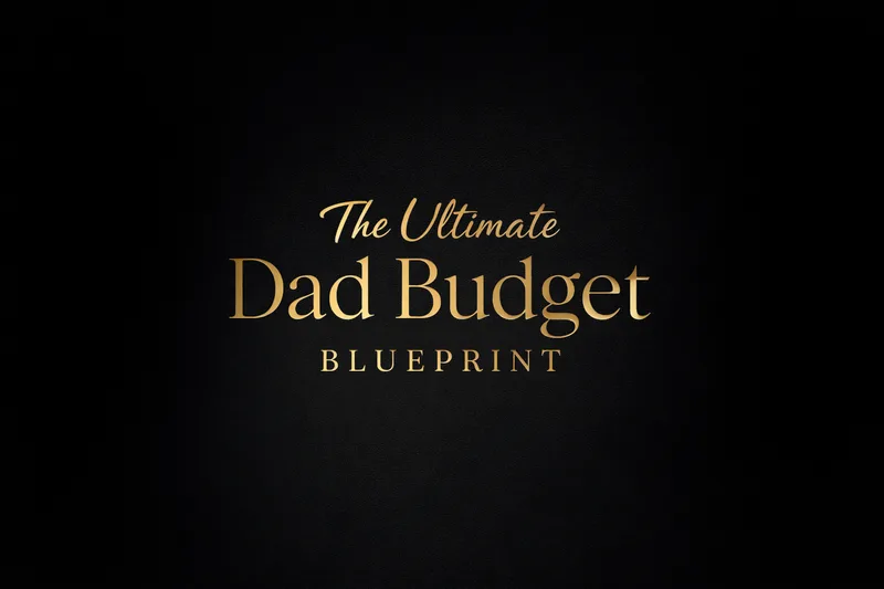 Dads Helping Dads — Ultimate Dad Budget Blueprint · screenshot 1 of 1