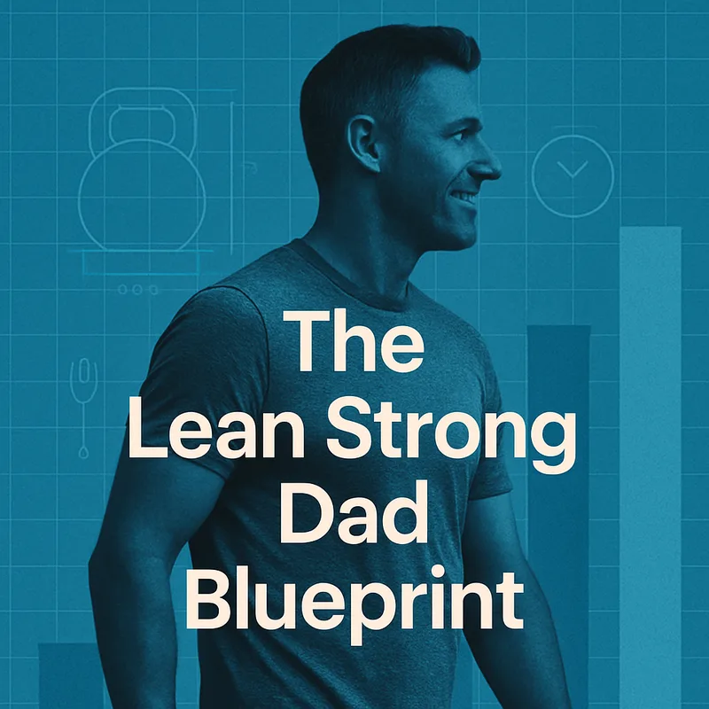 All the PDF you need to succed in life — The Lean Strong Dad Blueprint · screenshot 1 of 1