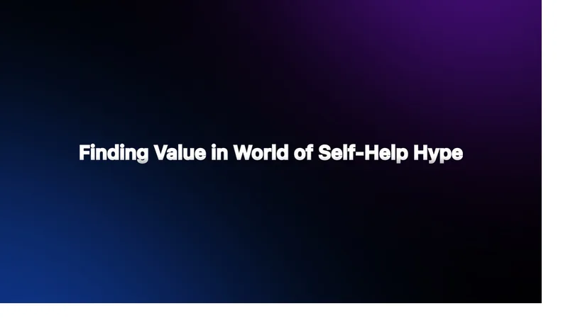 Finding Value in World of Self-Help Hype — Hype-Free Growth Toolkit · screenshot 1 of 2