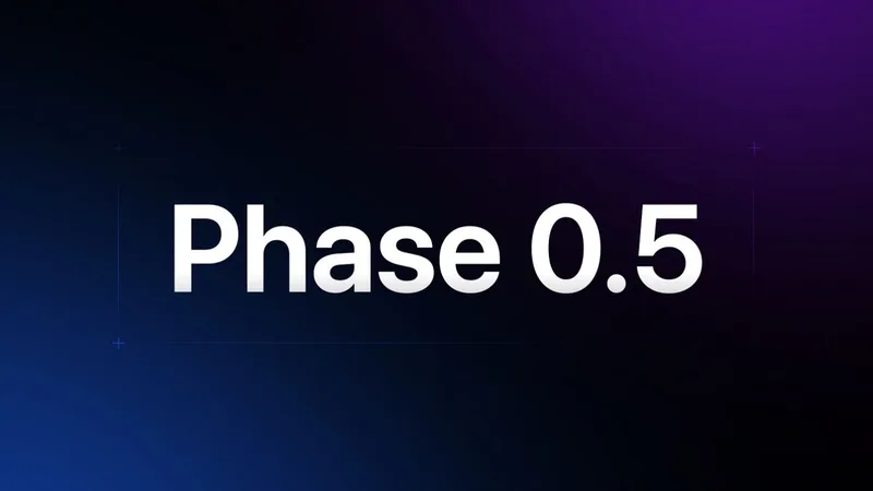 Phase 0.5 — Phase 0.5 · screenshot 1 of 1