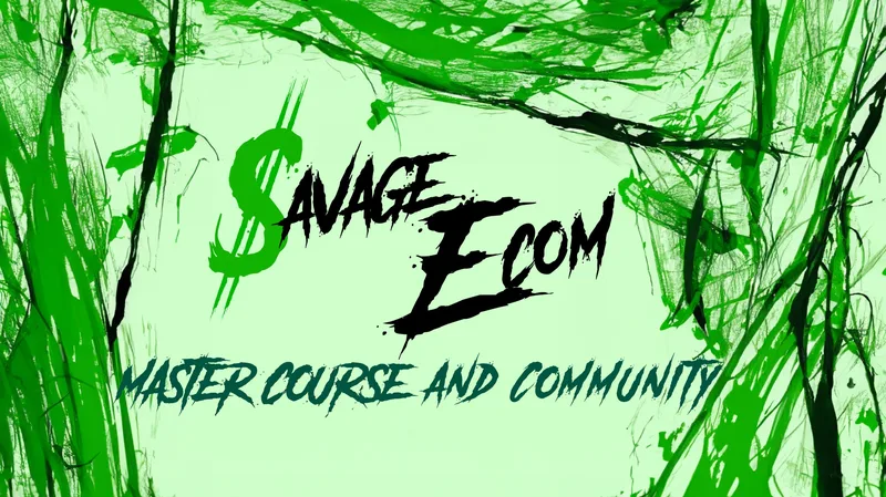 Savage Ecom — A-Z Master Course + Community · screenshot 1 of 1